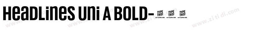 Headlines Uni A Bold字体转换